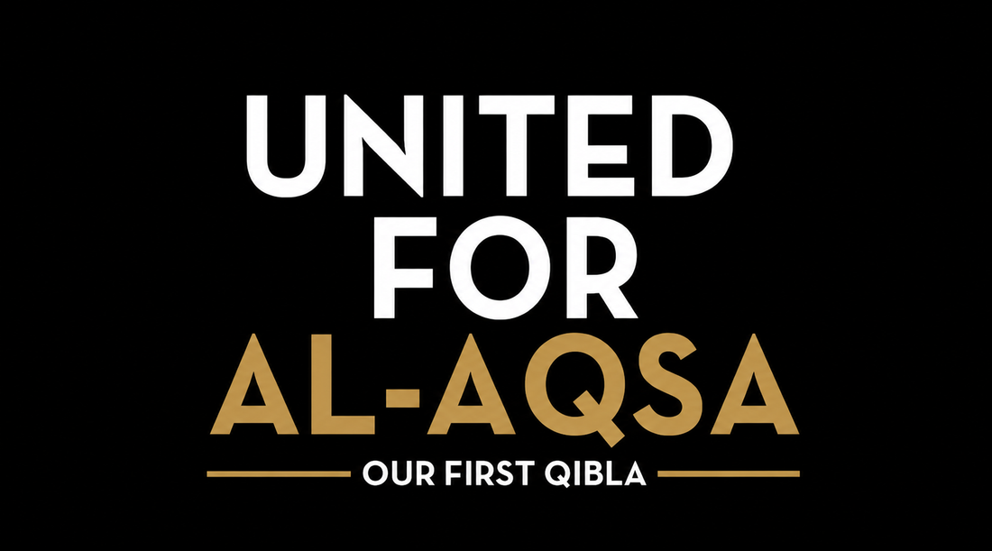 United for Al-Aqsa: An Honoured Responsibility of the Ummah
